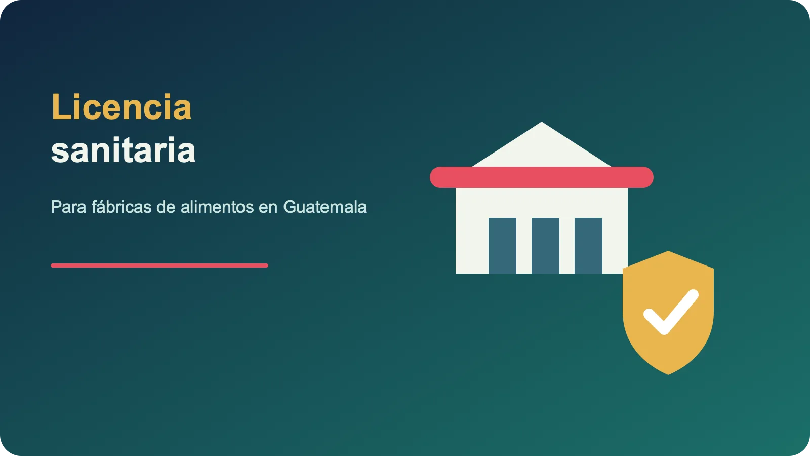 Licencia sanitaria para una fábrica de alimentos en Guatemala: guía de trámite