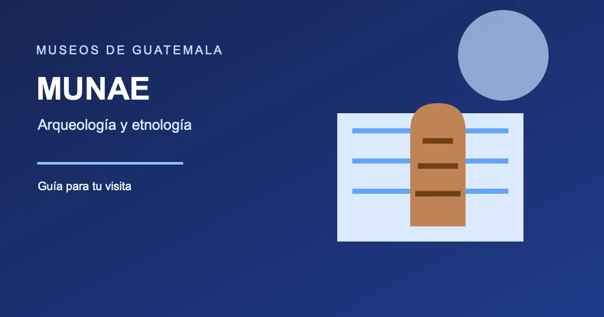 Museo Nacional de Arqueología y Etnología de Guatemala: guía de visita