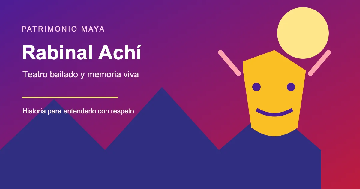 Rabinal Achí: historia y valor del teatro bailado maya