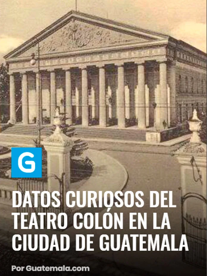 Teatro Colón de Guatemala: historia del antiguo Teatro Carrera