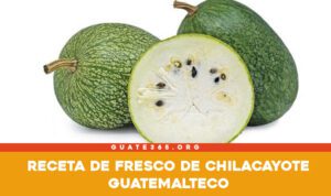 receta de fresco de chilacayote guatemalteco