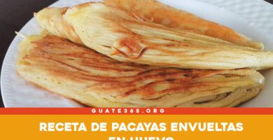 pacayas envueltas en huevo