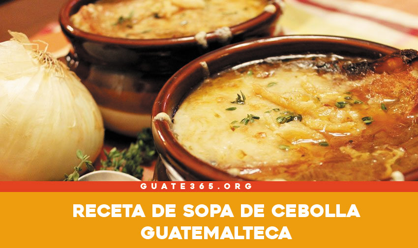 sopa de cebolla guatemalteca