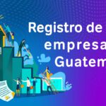 ¿Quieres iniciar tu negocio? Descubre cómo registrar un emprendimiento en Guatemala paso a paso
