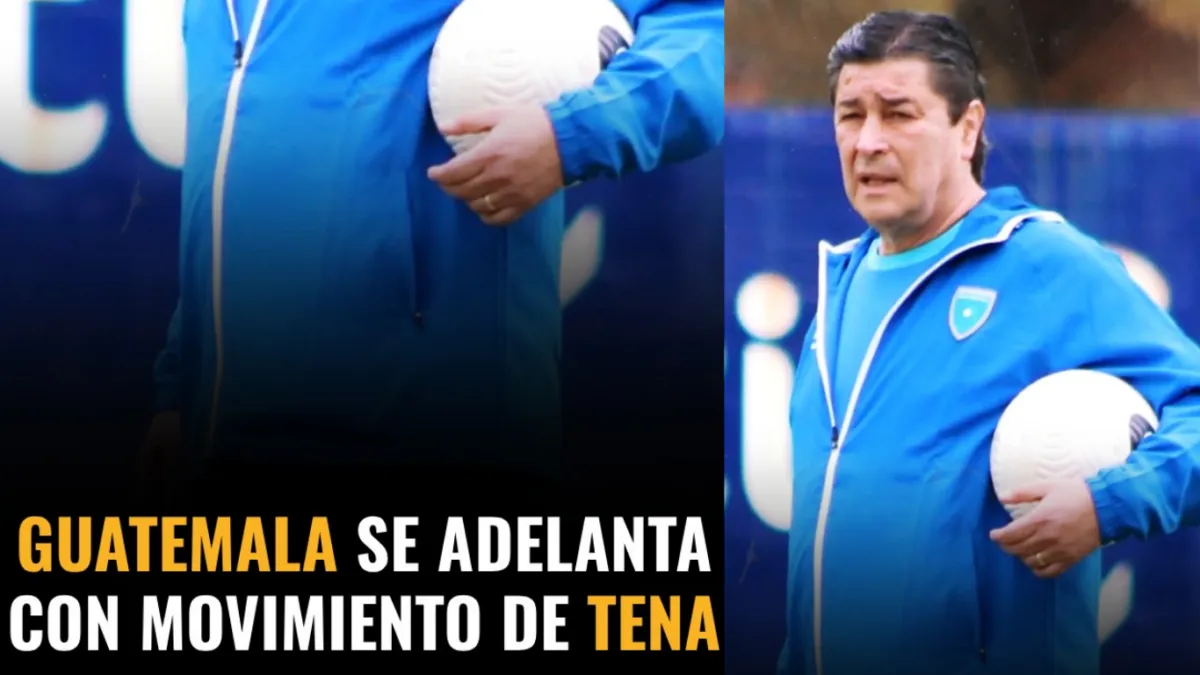 Guatemala se adelanta: la medida de Luis Fernando Tena para sacar ventaja a El Salvador en las Eliminatorias al Mundial 2026
