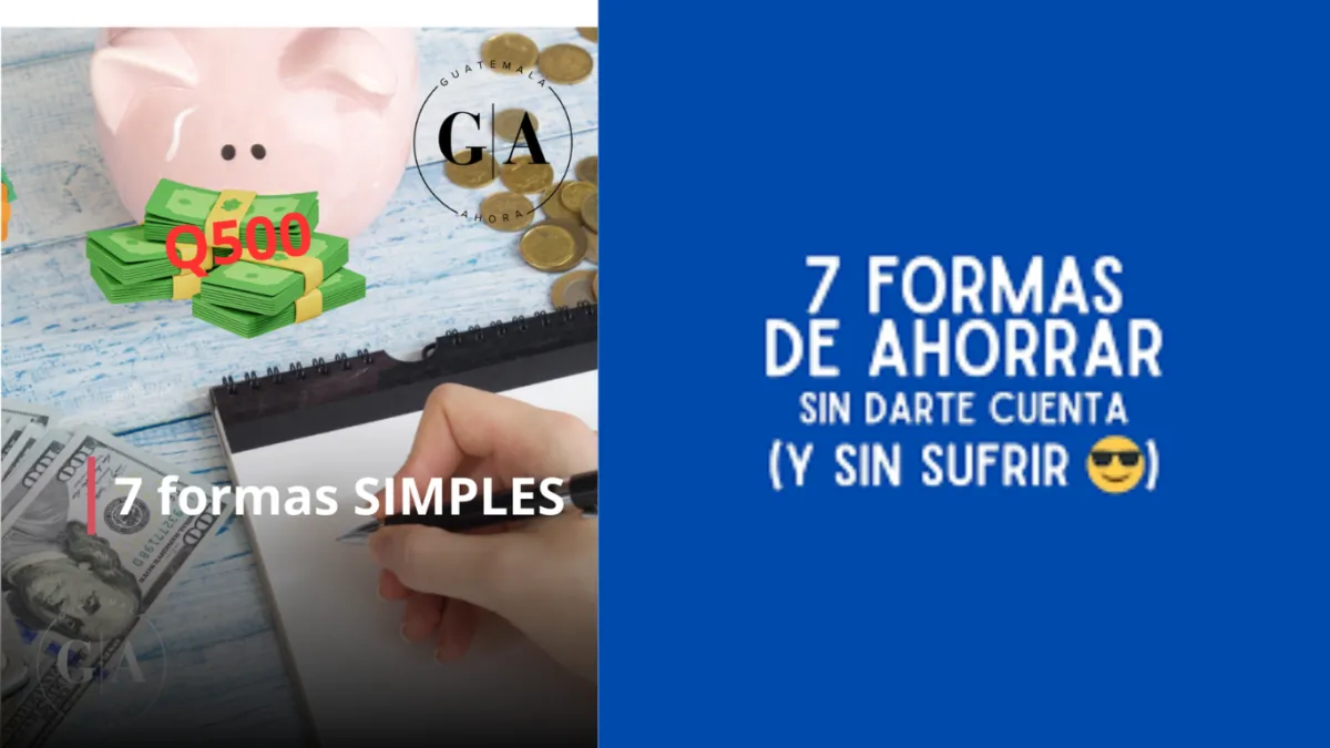 Siete formas sencillas de ahorrar Q500 al mes sin grandes sacrificios