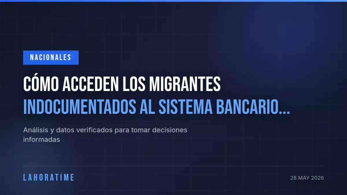 Cómo acceden los migrantes indocumentados al sistema bancario en EE. UU. y qué cambiaría con las nuevas medidas de Trump, según expertos