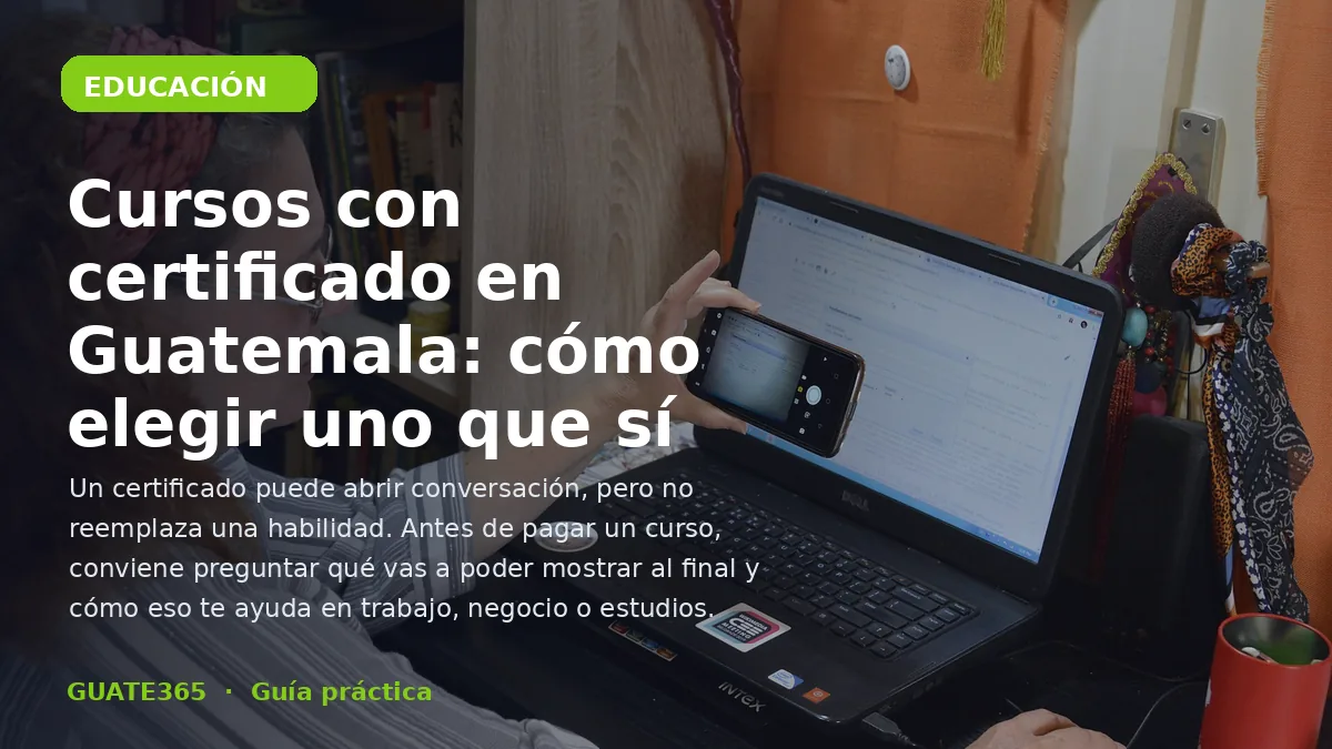 Cursos con certificado en Guatemala: cómo elegir bien